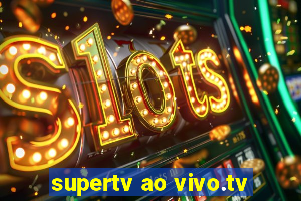 supertv ao vivo.tv